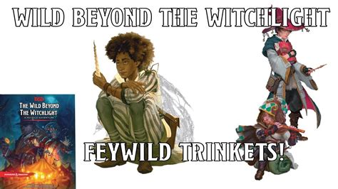 Feywild Trinkets In Wild Beyond The Witchlight Nerd Immersion Youtube