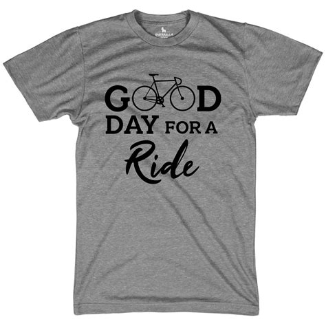 Good Day For A Ride Cycling T Shirts Guerrilla Tees