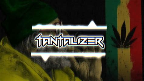 Reggae Dubstep THE TANTALIZER Raggastep Feat Gappy Ranks Protoje