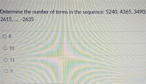 Solved Determine The Number Of Terms In The Sequence 5240 4365 3490