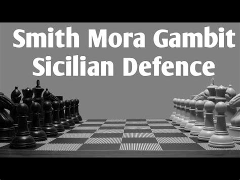 Smith Mora Gambit Sicilian Defence Chess Opening Chess Trap