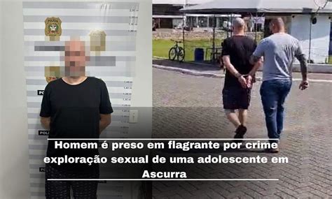 Homem Preso Em Flagrante Pelo Crime De Explora O Sexual De