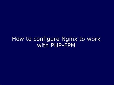 How To Setup Nginx With Php Fpm On Ubuntu Linuxlearninghub