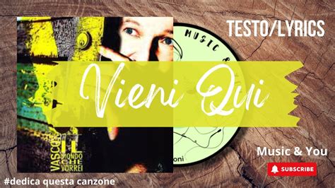 Vieni Qui Vasco Rossi Testo Lyrics It Youtube