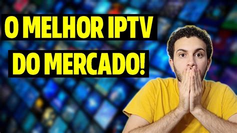 Esse é o Melhor IPTV De 2024 Conheça o Melhor IPTV Do Mercado YouTube