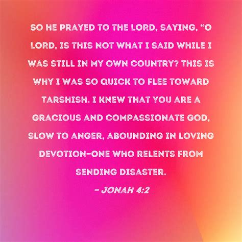 Jonah 42 So He Prayed To The Lord Saying O Lord Is This Not What I