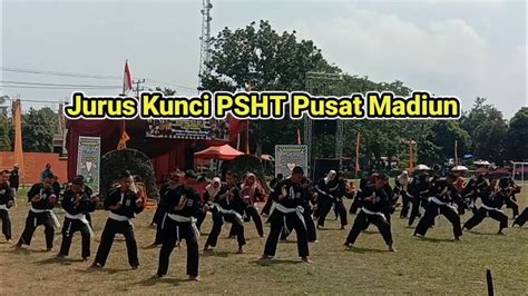 Gerakan Jurus Kunci PSHT Pusat Madiun YouTube