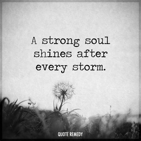 A Strong Soul Shines After Every Storm ☄️ After The Storm Quotes