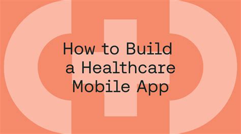 How To Build A Healthcare Mobile App