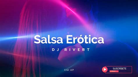 Salsa Erótica Salsa Sin Limite Salsa Party Mix Que tiene ella