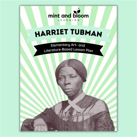 Harriet Tubman Elementary Lesson Plan — mint and bloom