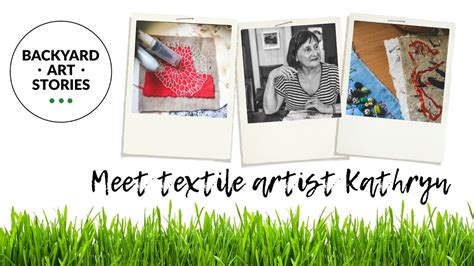 Meet Textile Artist Kathryn Iliff One Of Our 2023 Backyard Artists