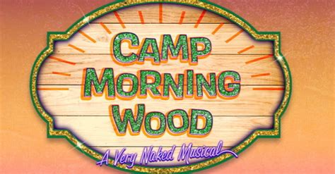 Listen To Rise And Shine From Camp Morning Wood A Very Naked Musical