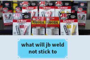 What Will JB Weld Not Stick To A Comprehensive Guide