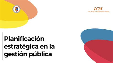 La Planificación Estratégica En La Gestión Pública Youtube