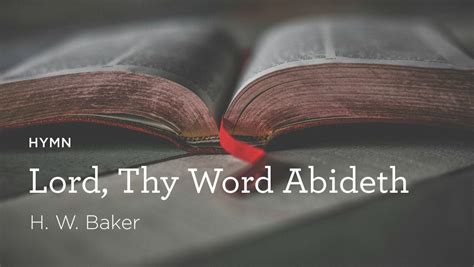 Hymn “lord Thy Word Abideth” By H W Baker