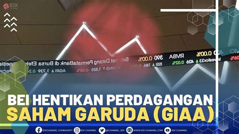 BEI Hentikan Perdagangan Saham Garuda GIAA YouTube