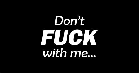 Don T Fuck With Me I Will Cry Dont Fuck With Me I Will Cry Sticker Teepublic