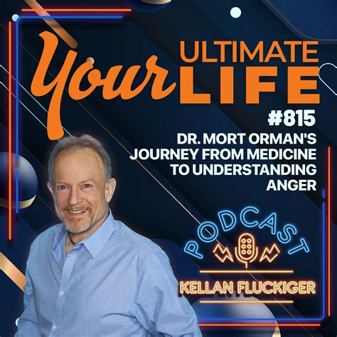 Dr. Mort Orman's Journey From Medicine to Understanding Anger, 815