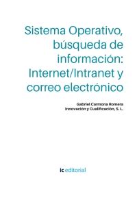 Sistema Operativo búsqueda de información Internet Intranet y correo