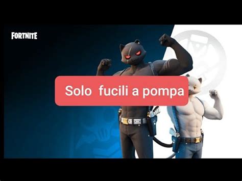 GIOCARE CON SOLO FUCILI A POMPA!/FORTNITE ita - YouTube