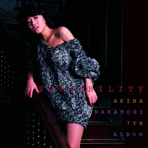 楽天ブックス: POSSIBILITY AKINA NAKAMORI 7TH ALBUM (＋2)【オリジナル・カラオケ付】＜2022ラッカー ...