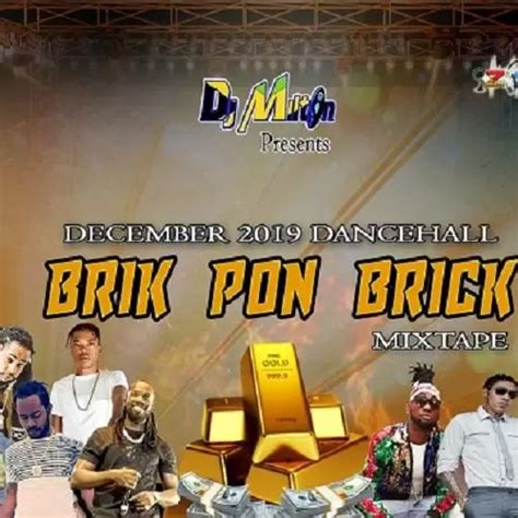 December 2019 Dancehall Mixtape Brik Pon Brick Dj Milton