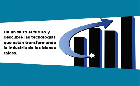 El Futuro de los Bienes Raíces Tendencias y Tecnologías que están