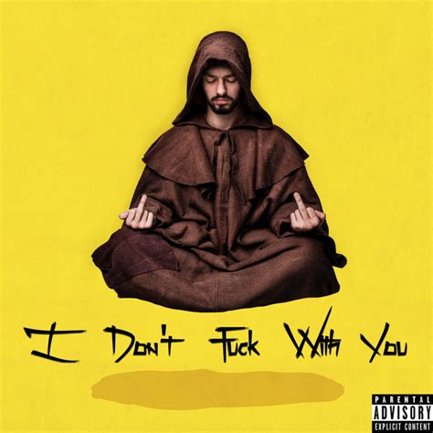 I Don T Fuck With You Single By Meandi Spotify