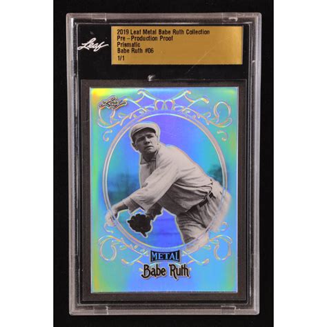 Babe Ruth Leaf Metal Babe Ruth Collection Pre Production Proof Prismatic Leaf