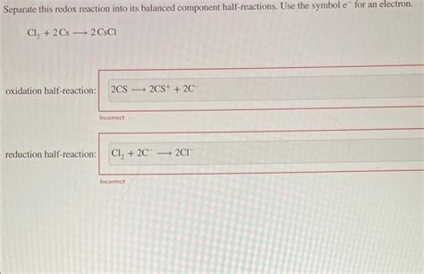 Solved Separate this redox reaction into its balanced | Chegg.com
