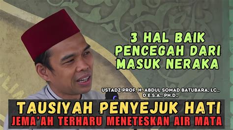 HAL HAL BAIK PENCEGAH DARI MASUK NERAKA USTADZ ABDUL SOMAD YouTube