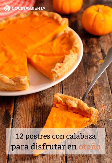 Postres Con Calabaza F Ciles Deliciosos E Ideales Para Disfrutar