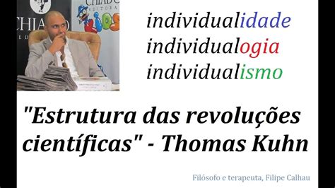 Estrutura Das Revoluções Científicas Thomas Kuhn Youtube