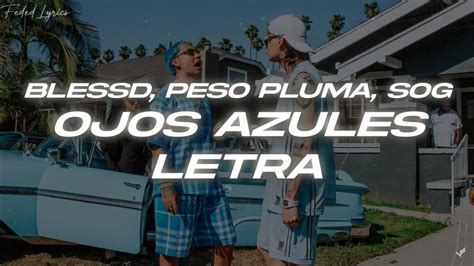 Blessd Peso Pluma Sog Ojos Azules Letra Youtube