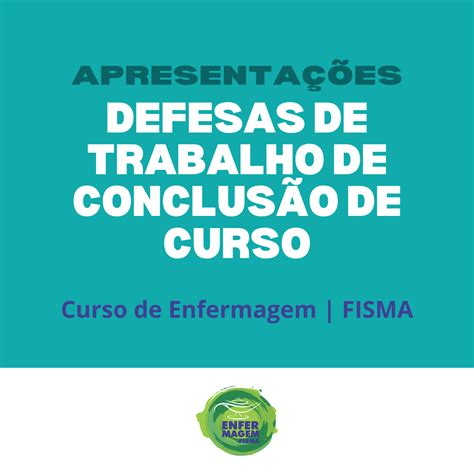 Curso De Enfermagem Promove Evento De Defesas De TCCs FISMA