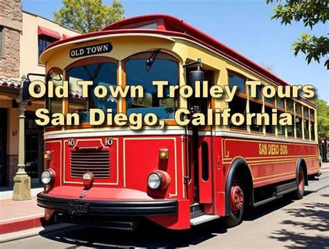 Discover San Diego Easily Old Town San Diego Trolley