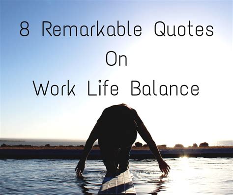 8 Remarkable Quotes on Work Life Balance From Successful People
