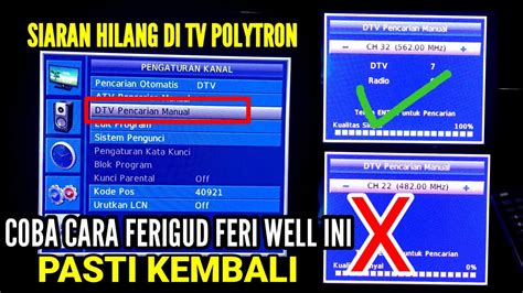 Cara Mencari Siaran Tv Digital Polytron Scan Manual Dapat Semua