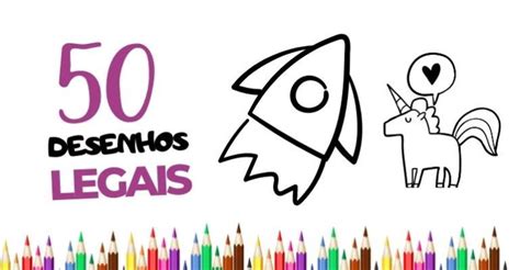 50 Desenhos para desenhar de um jeito fácil e bonito - Artesanato Passo ...