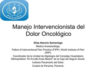 Manejo Intervencionista Del Dolor Oncol Gico Ppt