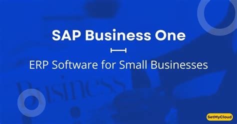 Sap Business One Erp Software For Small Businesses Setmycloud