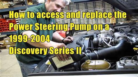 Power Steering Pump Replacement On Discovery Series II YouTube