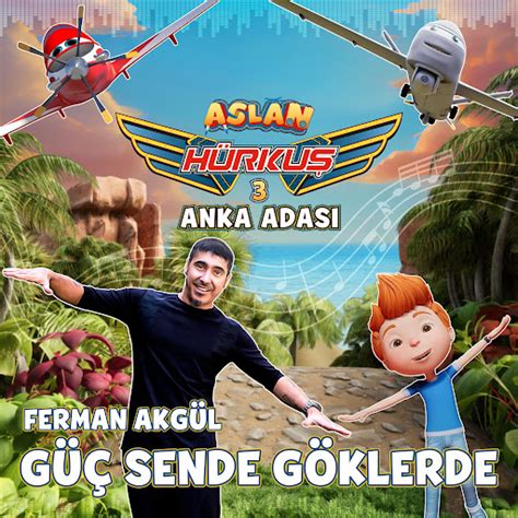 Güç Sende Göklerde Aslan Hürkuş 3 Anka Adası Film Müziği feat