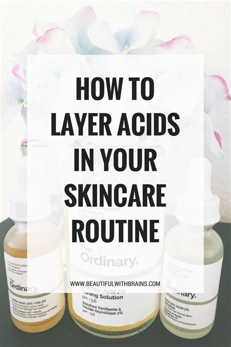 The Complete Guide To Layering Acids In Your Skincare Routine Skin