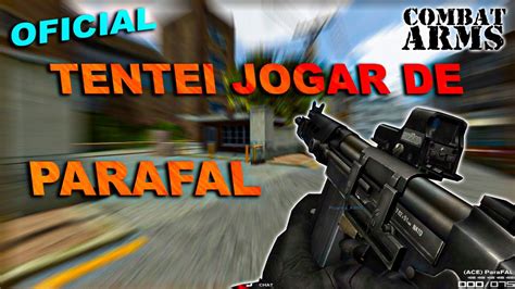 Combat Arms Partida Oficial Tentei Jogar De Parafal Youtube