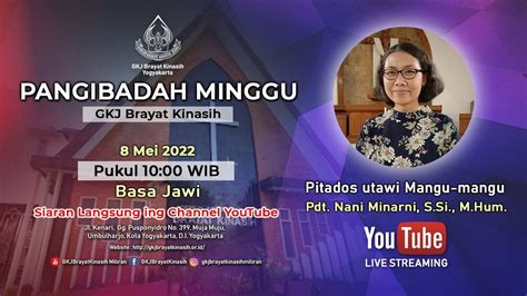 Pangibadah Minggu 8 Mei 2022 Basa Jawa GKJ Brayat Kinasih Yogyakarta