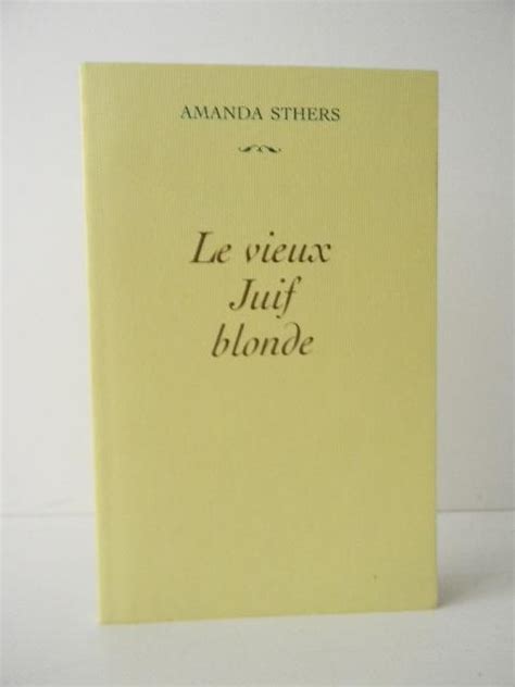 LE VIEUX JUIF BLONDE By STHERS Amanda Neuf Couverture Souple Edition Originale LIBRAIRIE