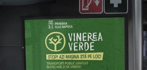 Vinerea Verde continuă la Cluj Napoca Transport gratuit pe mijloacele