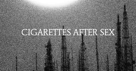 Tuesday Mar 7 2023 New Music By Cigarettes After Sex Echoes
